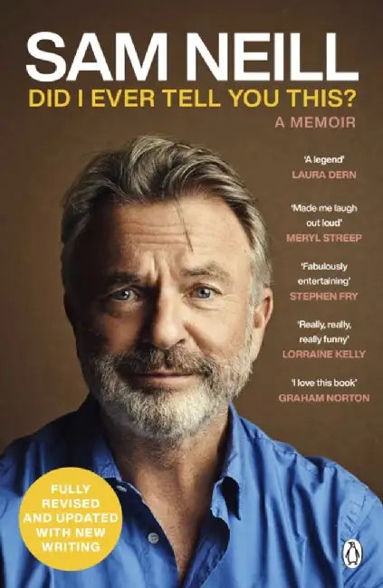 Did I Ever Tell You This? by Sam Neill