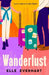 Wanderlust by Elle Everhart