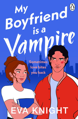 My Boyfriend is a Vampire by Eva Knight