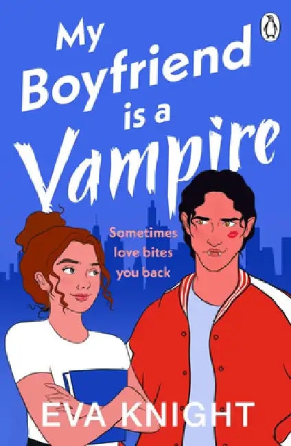 My Boyfriend is a Vampire by Eva Knight