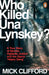 Who Killed Una Lynskey?: A True Story of Murder, Vigilante Justice and the Garda 'Heavy Gang' by Mick Clifford