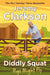 Diddly Squat: Pigs Might Fly by Jeremy Clarkson