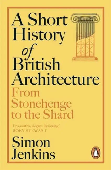 A Short History of British Architecture by Simon Jenkins