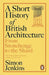 A Short History of British Architecture by Simon Jenkins