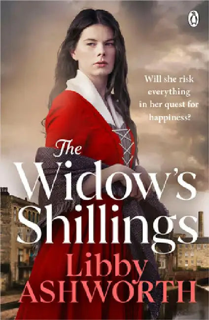 The Widow's Shillings: Volume 3 by Libby Ashworth