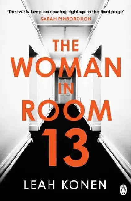 The Woman in Room 13 by Leah Konen