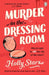 Murder in the Dressing Room by Holly Stars