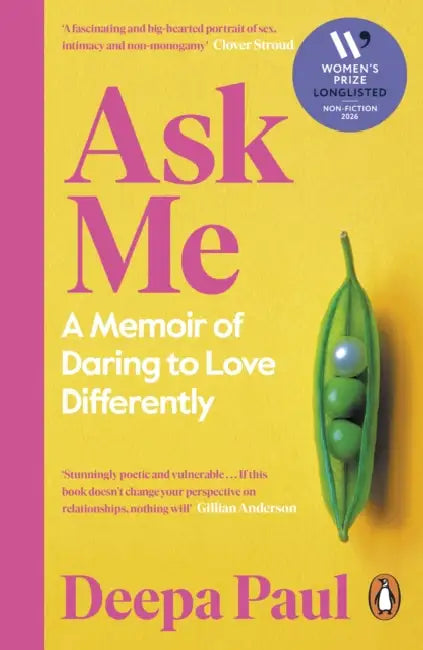 Ask Me: A Memoir of Daring to Love Differently by Deepa Paul