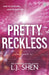 Pretty Reckless by L. J. Shen