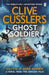 Clive Cusslerâ€™s Ghost Soldier by Mike Maden