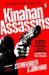 Kinahan Assassins: The Ruthless Hit Squads Who Brought Terror to Dublin Streets and How They Were Stopped by Stephen Breen