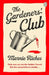 The Gardeners' Club by Marnie Riches