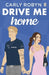 Drive Me Home by Carly Robyn