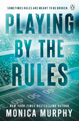 Playing By The Rules by Monica Murphy