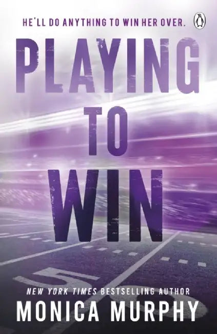 Playing To Win by Monica Murphy