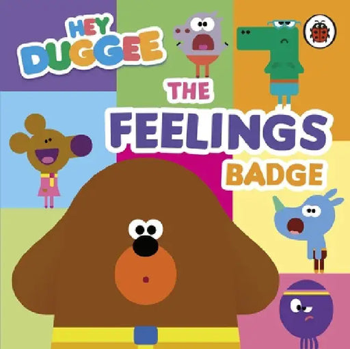 Hey Duggee: The Feelings Badge by Hey Duggee