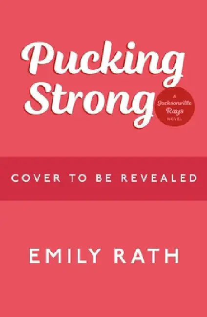 Pucking Strong by Emily Rath