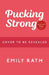 Pucking Strong by Emily Rath