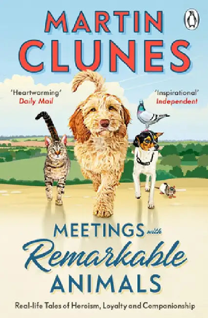 Meetings With Remarkable Animals by Martin Clunes
