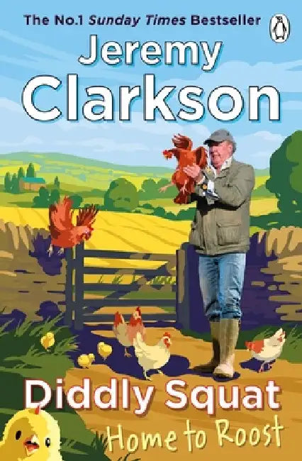 Diddly Squat: Home to Roost by Jeremy Clarkson