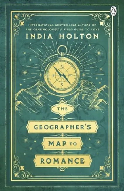 The Geographer's Map to Romance by India Holton