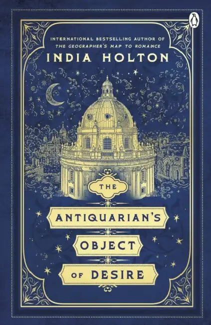 The Antiquarian’s Object of Desire by India Holton