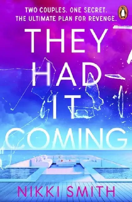 They Had It Coming by Nikki Smith