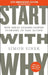 Start With Why: 15th Anniversary Edition: How Great Leaders Inspire Everyone to Take Action by Simon Sinek