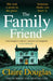 The Family Friend by Claire Douglas