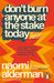 Don’t Burn Anyone at the Stake Today: (and other lessons from history about living through an information crisis) by Naomi Alderman