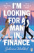 I'm Looking For a Man in Finance by Sabrina Waldorf