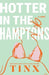Hotter in the Hamptons by Tinx
