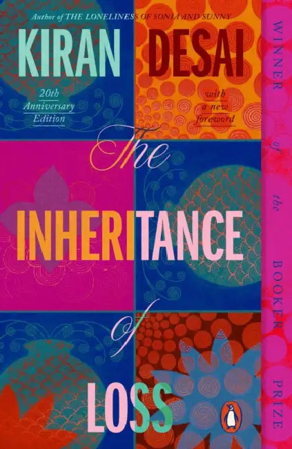 The Inheritance of Loss: 20th Anniversary Edition by Kiran Desai