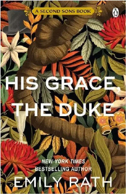 His Grace, The Duke by Emily Rath