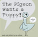 The Pigeon Wants a Puppy! by Mo Willems