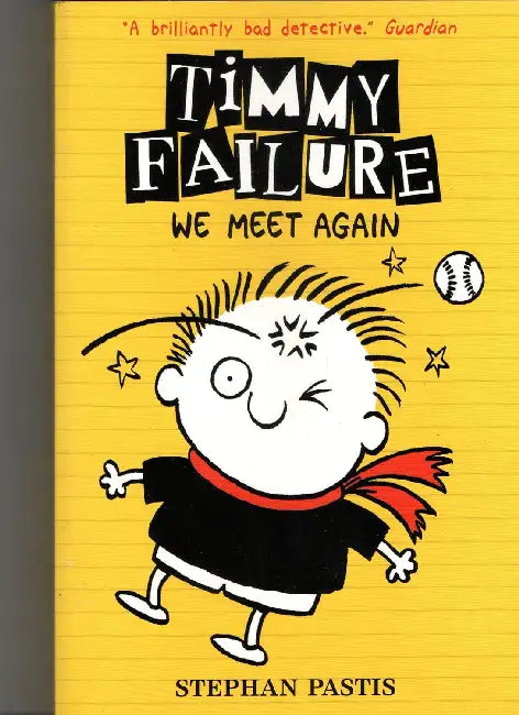 Timmy Failure: We Meet Again (Book 3) by Stephan Pastis