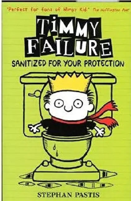 Timmy Failure: Sanitized For Your Protection (Book 4) by Stephan Pastis
