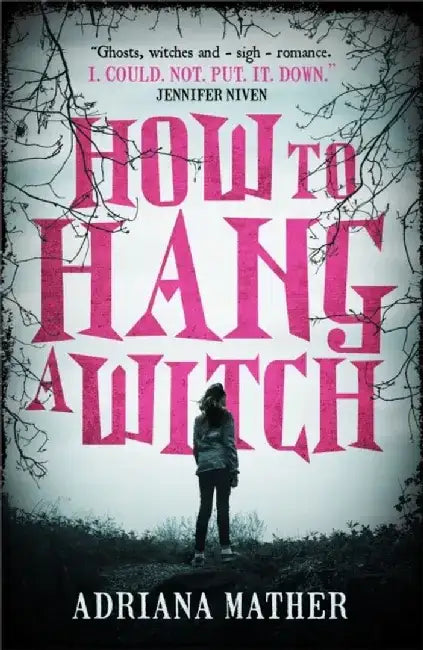 How to Hang a Witch by Adriana Mather