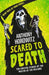 Scared to Death by Anthony Horowitz