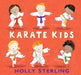 Karate Kids by Holly Sterling
