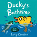 Ducky's Bathtime by Lucy Cousins