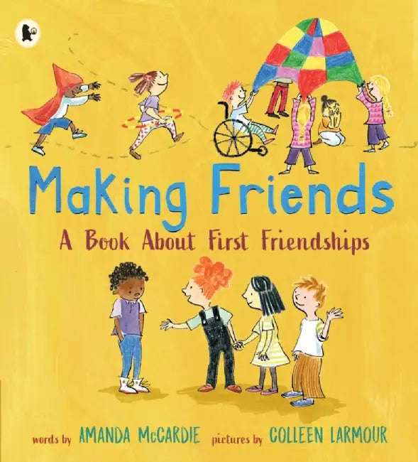 Making Friends: A Book About First Friendships by Amanda McCardie