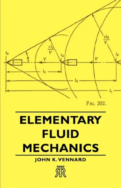 Elementary Fluid Mechanics by John K. Vennard
