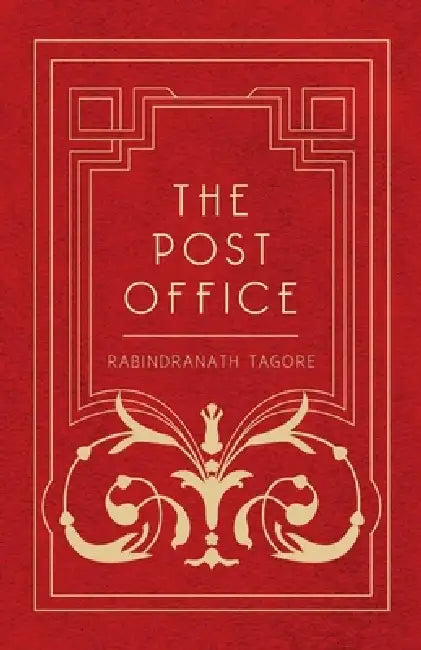 The Post Office by Rabindranath Tagore, Devabrata Mukerjea