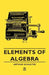Elements of Algebra by Schultze, Arthur