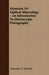 Elements Of Optical Mineralogy - An Introduction To Microscopic Petrography by Alexander N. Winchell