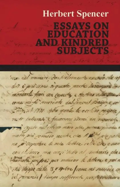 Essays on Education and Kindred Subjects by Herbert Spencer