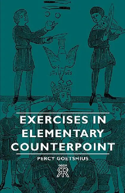 Exercises in Elementary Counterpoint by Percy Goetshius