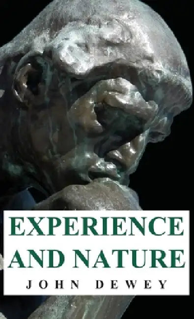 Experience and Nature by John Dewey