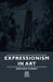 Expressionism in Art by Sheldon Cheney